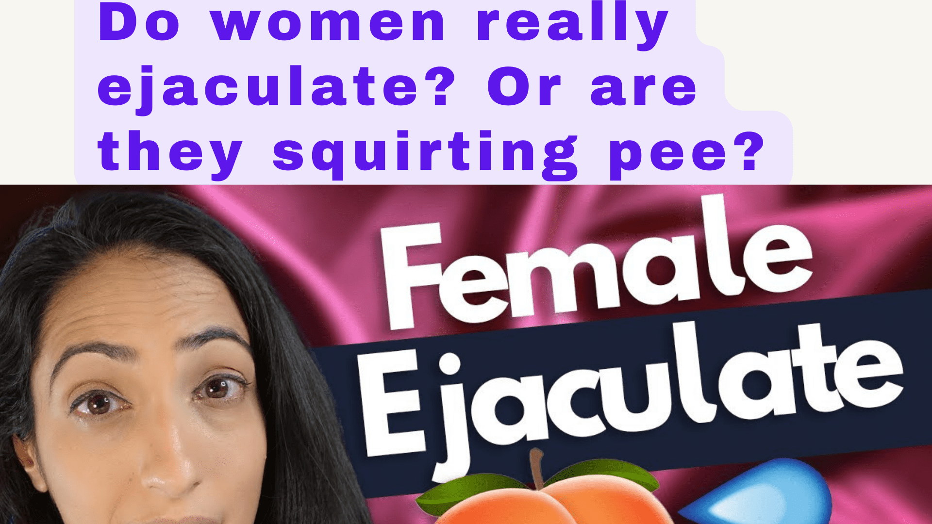 Do women really ejaculate Or are they squirting pee